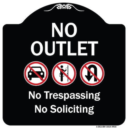 Designer Series-No Outlet No Trespassing Or Soliciting With No Car And No U-tu